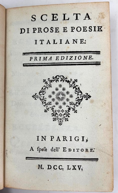 Scelta di Prose e Poesie italiane. Prima edizione.