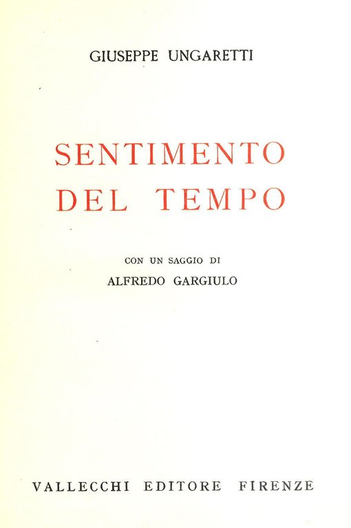 Sentimento del tempo. Con un saggio di Alfredo Gargiulo.