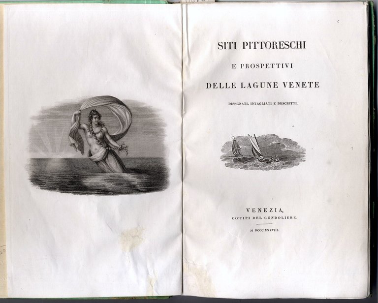 Siti pittoreschi e prospettivi delle lagune venete, disegnati, intagliati e …