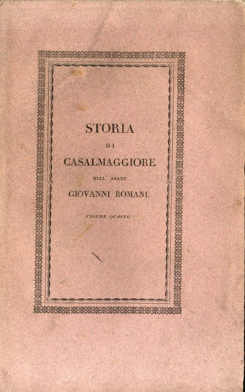 Storia di Casalmaggiore: origine e stato corografico di Casalmaggiore e …