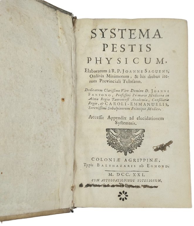 Systema Pestis Physicum, elaboratum a r.p. Joanne Saguens, ordinis Minimorum, & …