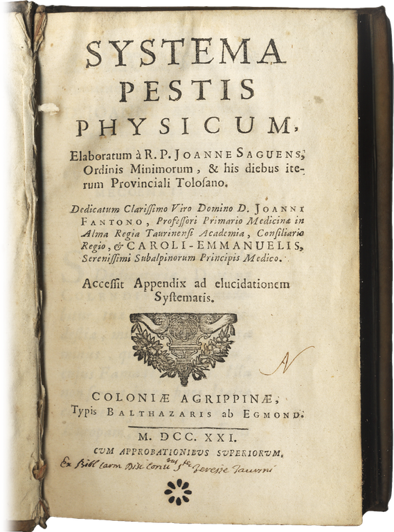 Systema Pestis Physicum, elaboratum a r.p. Joanne Saguens, ordinis Minimorum, & …