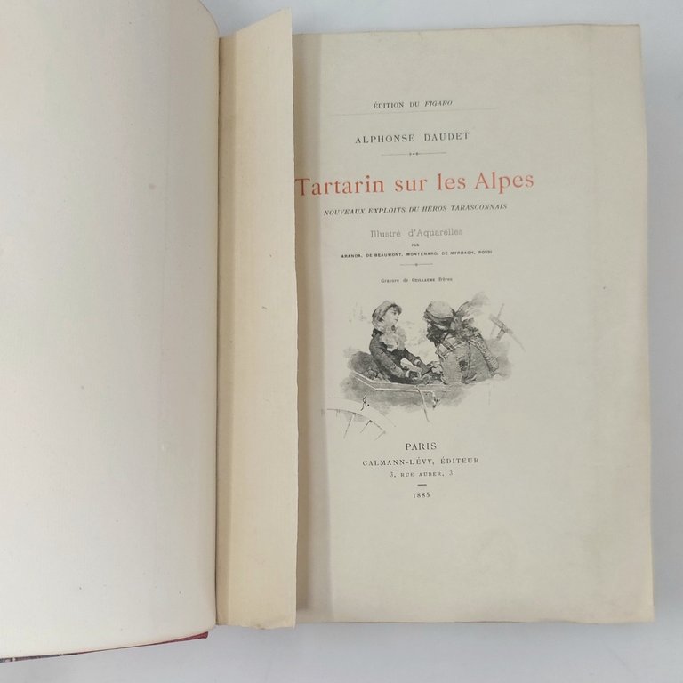 Tartarin sur les Alpes.&amp;nbsp;Nouveaux exploits du h&amp;eacute;ros tarasconnais. Illustr&amp;eacute; d'aquarelles …