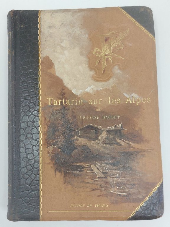 Tartarin sur les Alpes.&amp;nbsp;Nouveaux exploits duh&amp;eacute;ros tasconnais. Illustr&amp;eacute; d'Aquarelles par …