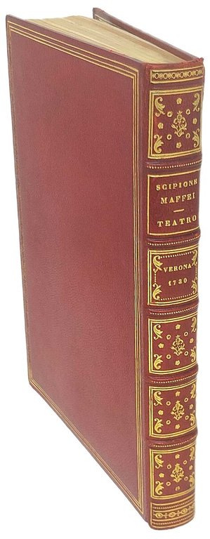 Teatro, cio&amp;egrave; la tragedia (La Merope), la comedia (Le Cerimonie) …