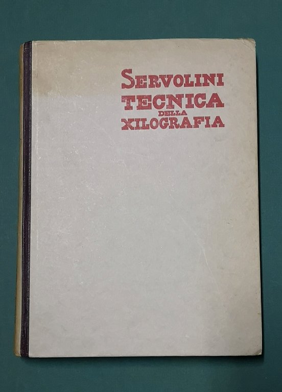 TECNICA DELLA XILOGRAFIA. Illustrazioni e tavole originali in nero e …