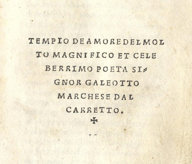 Tempio de Amore&amp;nbsp;del molto magnifico et celeberrimo poeta signor Galeotto …