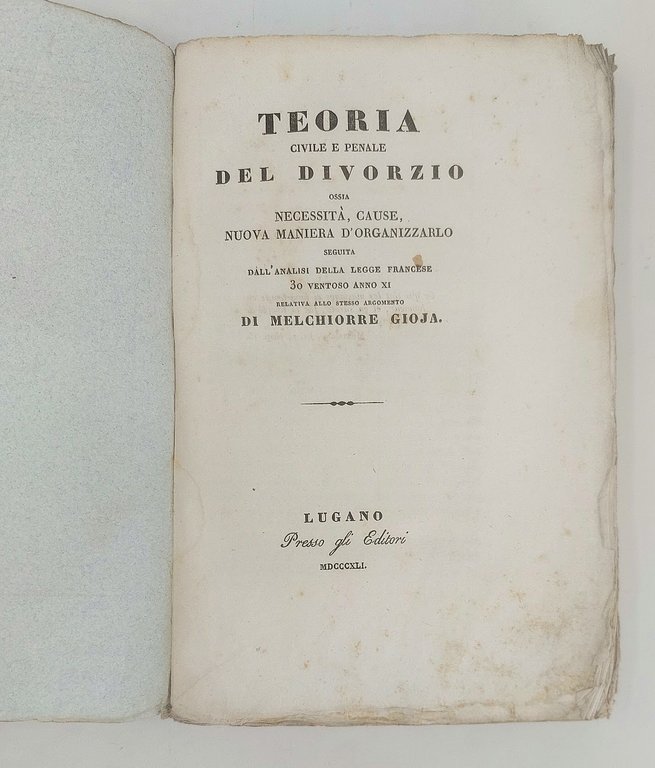 Teoria civile e penale del divorzio&amp;nbsp;ossia Necessit&amp;agrave;, cause, nuova maniera …