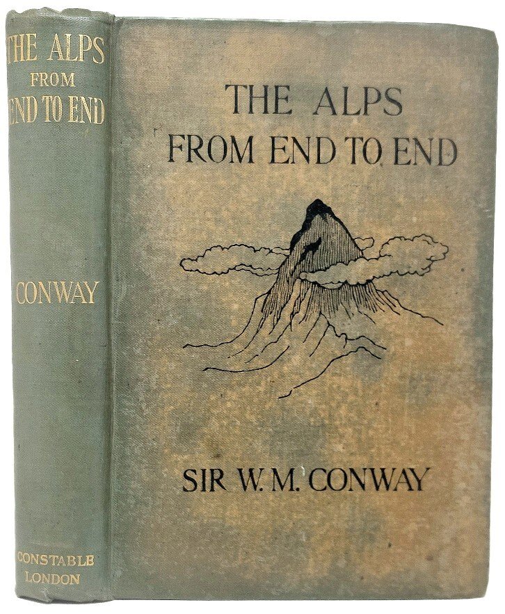 The Alps from end to end.&amp;nbsp;With 16 full-page illustrations...