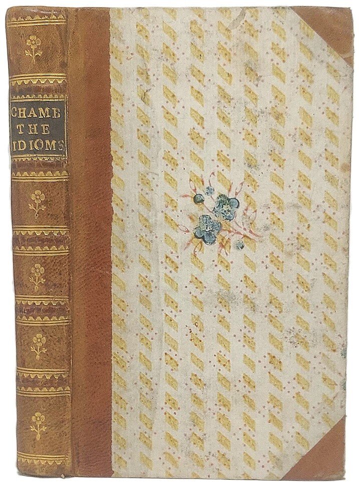 The idioms of the French and English languages...