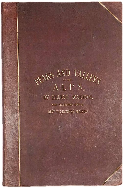 The Peaks and Valleys of the Alps from water-colour drawings …