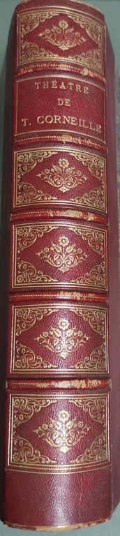 Théatre complet de T. Corneille, nuovelle édition précédée d'une notice …
