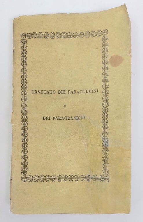 Trattato sul modo di preservare le abitazioni dal fulmine e …