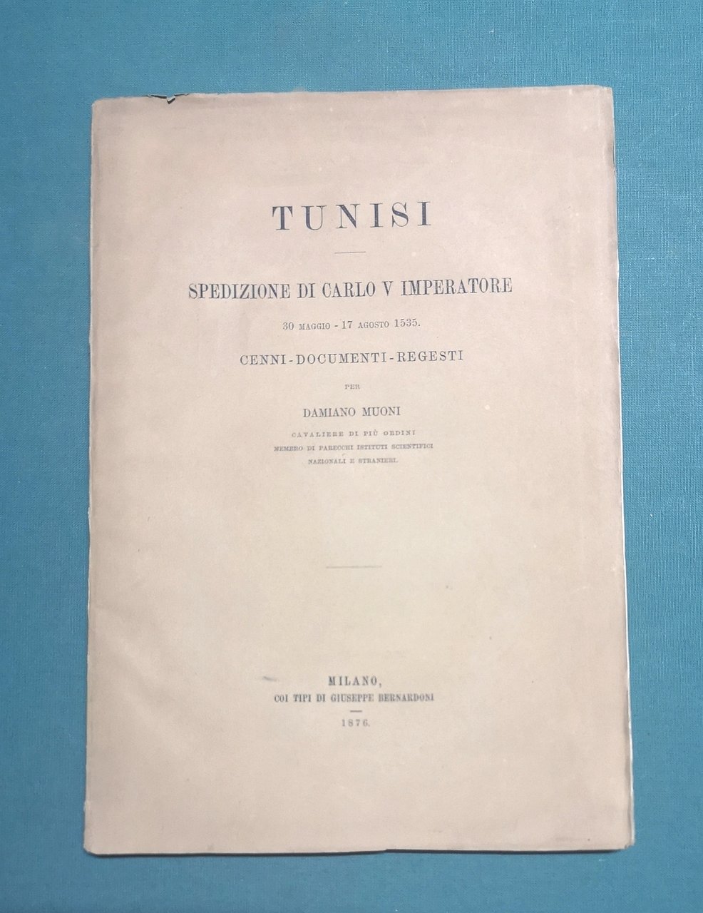 Tunisi. Spedizione di Carlo V Imperatore. 30 maggio – 17 …
