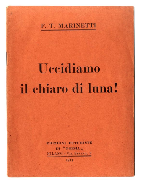Uccidiamo il chiaro di luna!