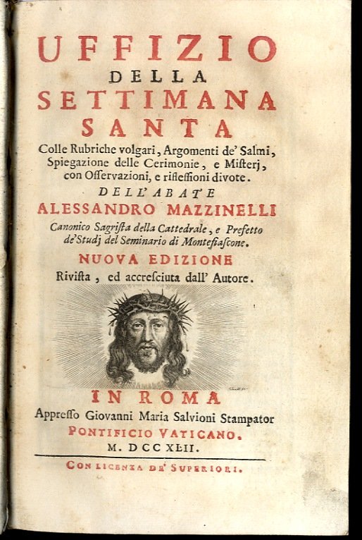 Uffizio della Settimana Santa colle rubriche volgari, argomenti de' Salmi, …