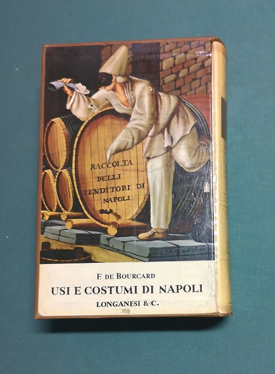 Usi e costumi di Napoli. Cento illustrazioni, dieci tavole a …
