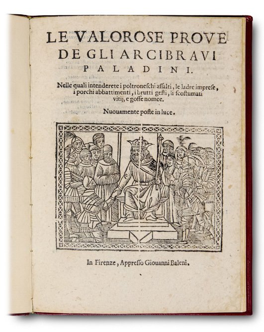 Valorose Prove de gli arcibravi Paladini. Nelle quali intenderete i …