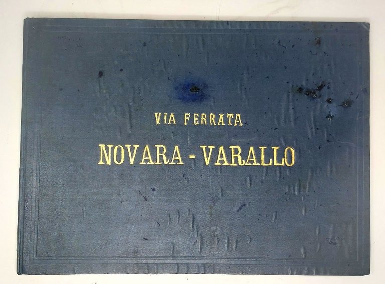Via Ferrata Novara-Varallo. Album delle principali opere d'arte.