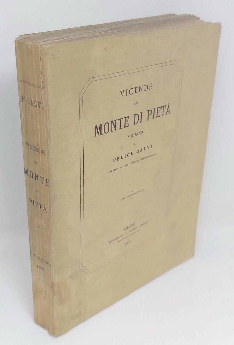 Vicende del Monte di Pietà in Milano. Con documenti. 