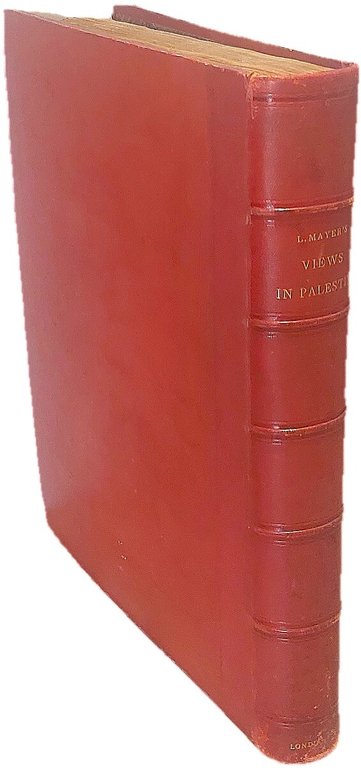 Views in Palestine from the original drawings of Luigi Mayer …