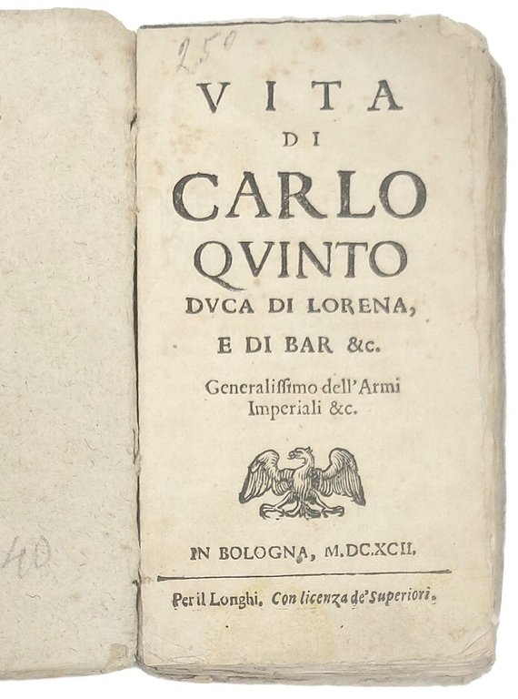 Vita di Carlo quinto duca di Lorena, e di Bar …