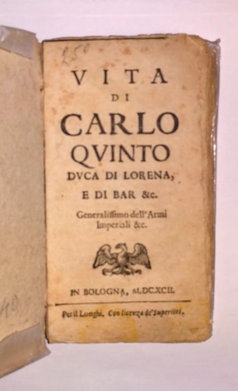 Vita di Carlo quinto duca di Lorena, e di Bar …