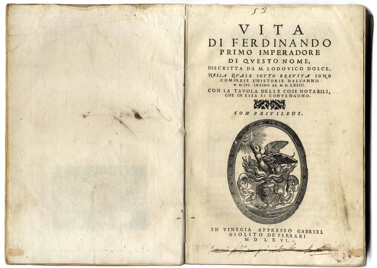 Vita di Ferdinando Primo imperadore di questo nome, discritta.&amp;nbsp;Nella quale …