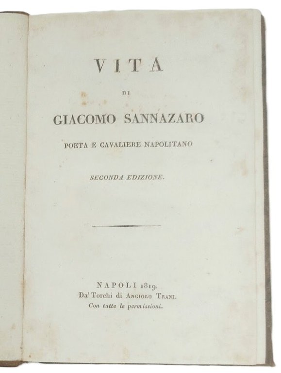 Vita di Giacomo Sannazaro, poeta e cavaliere napolitano.