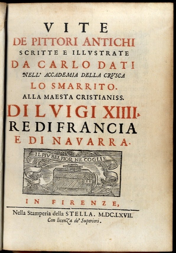 Vite de' Pittori Antichi scritte e illustrate da C.Dati, nell'Accademia …