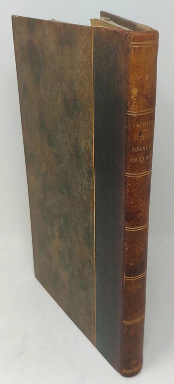Voyage m&amp;eacute;dical en Italie, fait en l'ann&amp;eacute;e 1820, pr&amp;eacute;c&amp;eacute;d&amp;eacute; d'une …