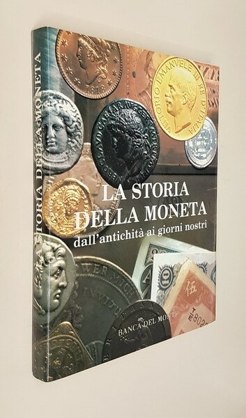 LA STORIA DELLA MONETA dall'antichitÃ ai giorni nostri