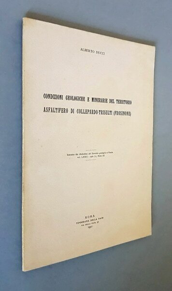 CONDIZIONI GEOLOGICHE E MINERARIE DEL TERRITORIO ASFALTIFERO DI COLLEPARDO-TRISULTI (FROSINONE)