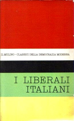 ANTOLOGIA DEGLI SCRITTI POLITICI DEI LIBERALI ITALIANI