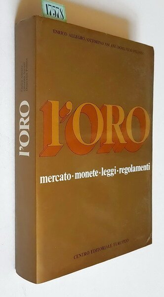 L'ORO - Mercato, monete, leggi, regolamenti