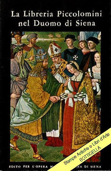 LA LIBRERIA PICCOLOMINI NEL DUOMO DI SIENA