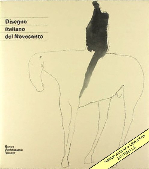 DISEGNO ITALIANO DEL NOVECENTO