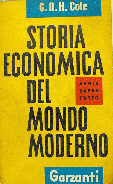 STORIA ECONOMICA DEL MONDO MODERNO (1750 - 1950)