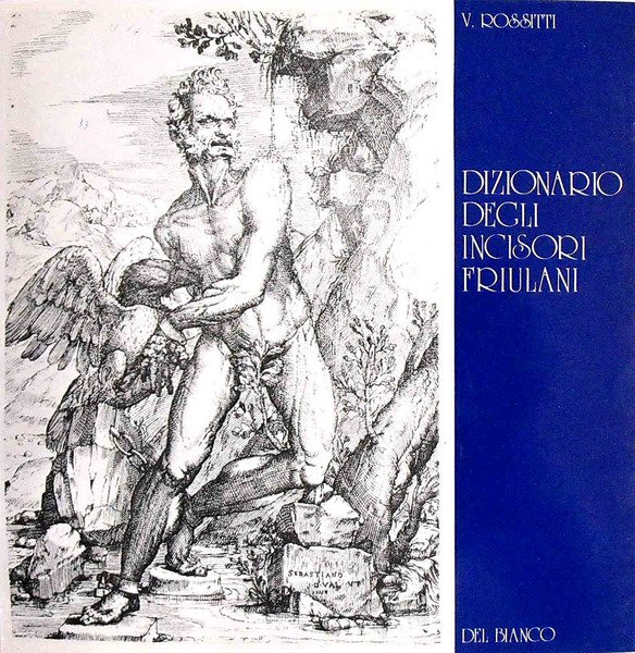 DIZIONARIO DEGLI INCISORI FRIULANI