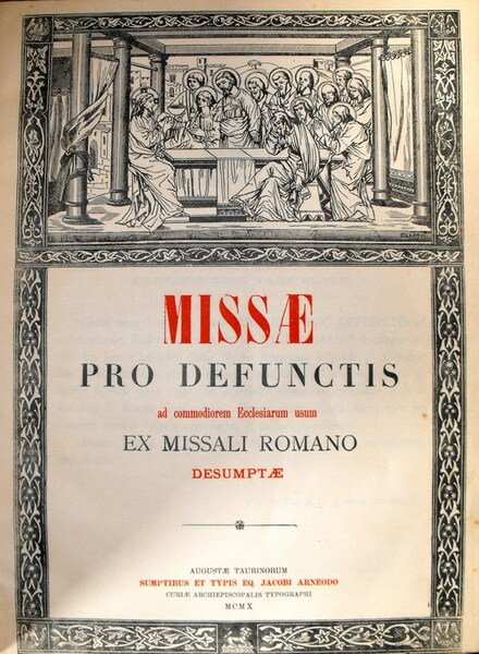 MISSAE PRO DEFUNCTIS ad commodiorem Ecclesiarum usum EX MISSALI ROMANO …