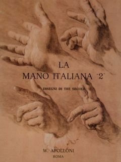 LA MANO ITALIANA 2 - Disegni di tre secoli