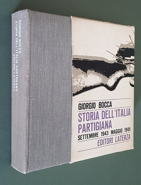 STORIA DELL'ITALIA PARTIGIANA - Settembre 1943 - Maggio 1945