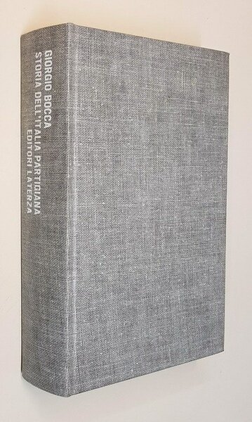 STORIA DELL'ITALIA PARTIGIANA - Settembre 1943 - Maggio 1945