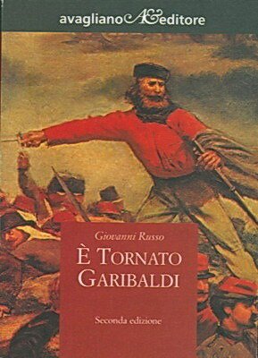 E' TORNATO GARIBALDI