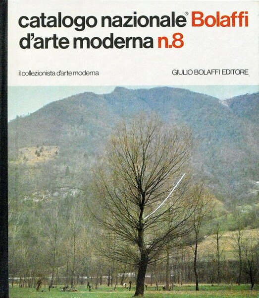 CATALOGO NAZIONALE BOLAFFI D'ARTE MODERNA N. 8 - Il collezionista …