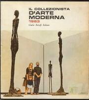 IL COLLEZIONISTA D'ARTE MODERNA 1963 - Annuario della vita artistica …