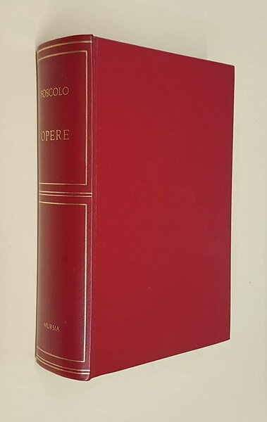 OPERE di UGO FOSCOLO a cura di Mario Puppo