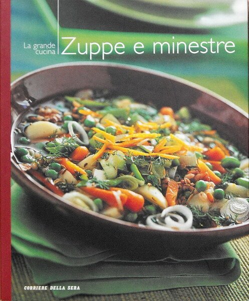 La grande cucina - ZUPPE E MINESTRE