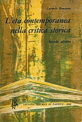 L'ETA' CONTEMPORANEA NELLA CRITICA STORICA