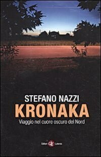KRONAKA - Viaggio nel cuore oscuro del Nord